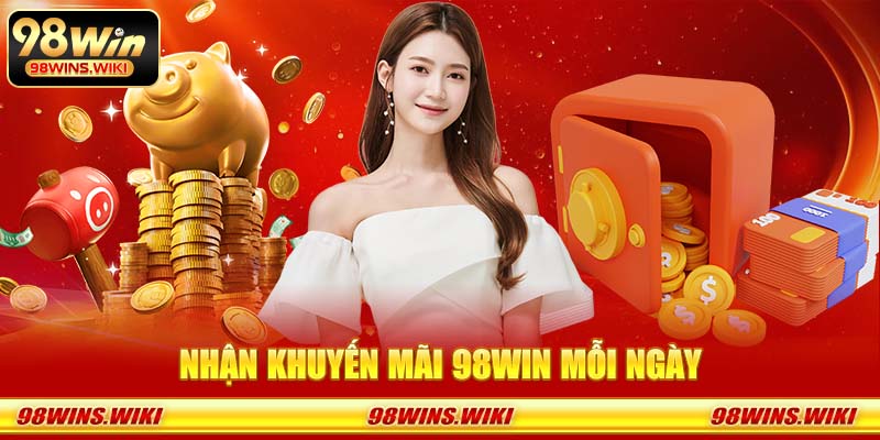 Nhận khuyến mãi 98Win mỗi ngày