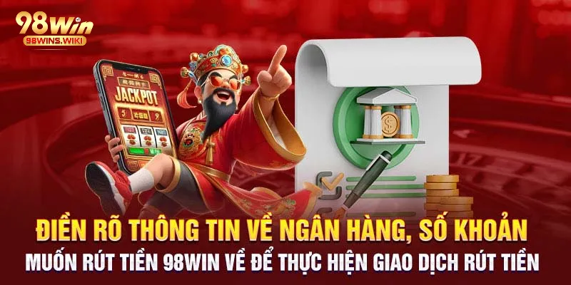 Các lỗi phổ biến khiến giao dịch rút tiền 98Win thất bại